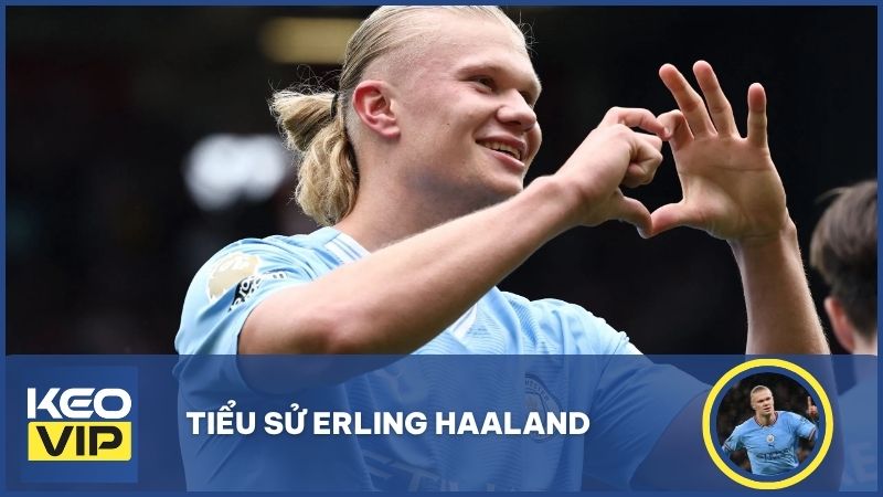 Tiểu sử Erling Haaland