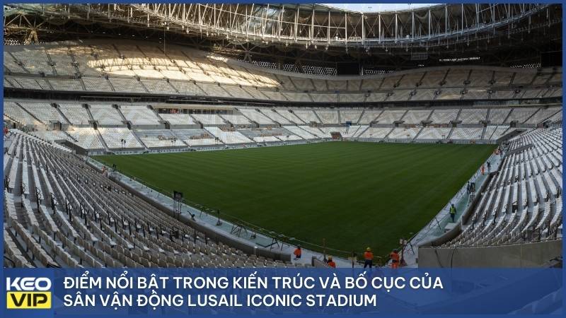 Điểm nổi bật trong kiến trúc và bố cục của sân vận động này