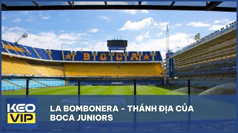 La Bombonera - Thánh địa của Boca Juniors