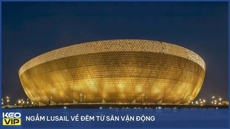 Ngắm Lusail về đêm từ sân vận động