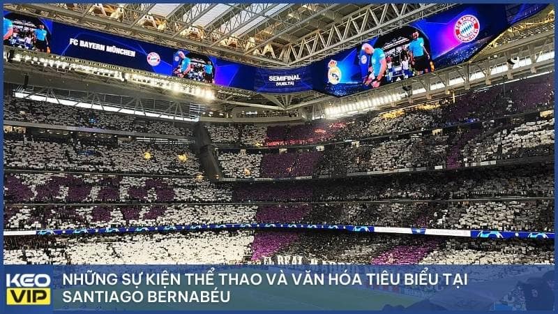 Santiago Bernabéu không chỉ là một trận đấu, mà là một lễ hội thể thao thực sự
