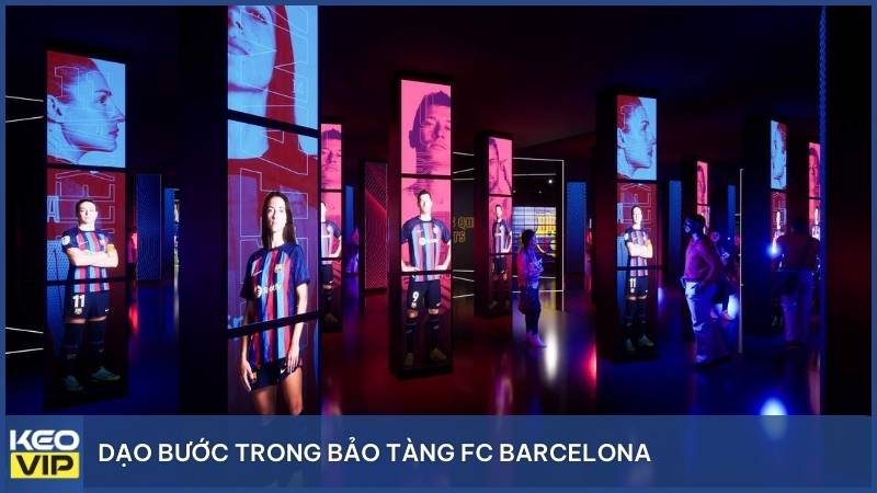 Dạo bước trong Bảo tàng FC Barcelona