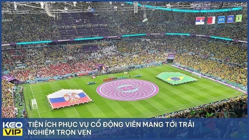 Tiện ích phục vụ cổ động viên mang tới trải nghiệm trọn vẹn