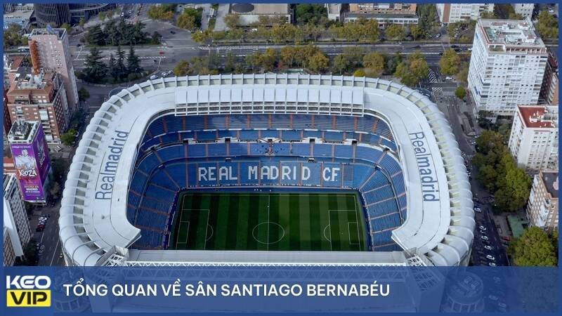 Santiago Bernabéu - Khi một ngôi đền bóng đá trở thành biểu tượng của thành phố