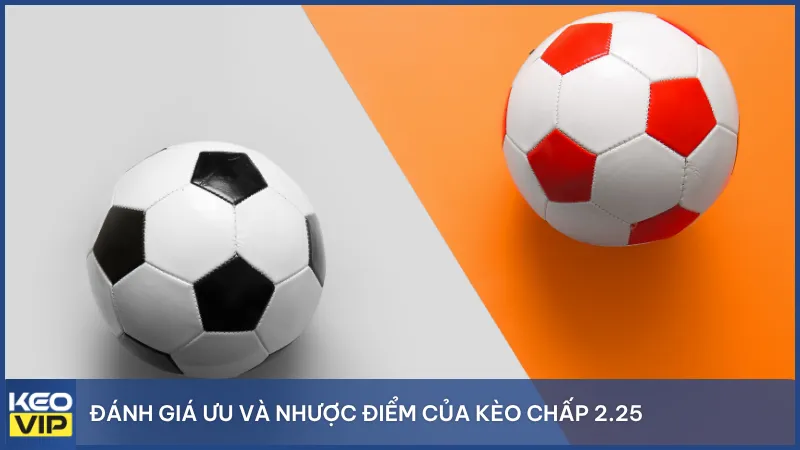 Đánh giá khách quan về loại kèo giúp người chơi chọn đúng trận, đúng thời điểm.