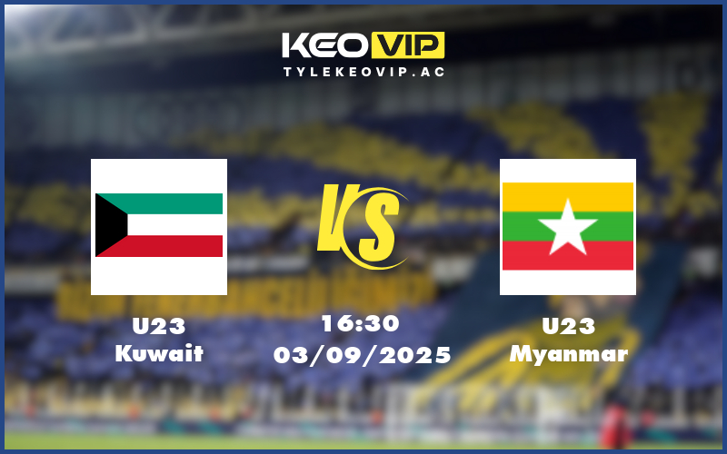 u23 kuwait u23 myanmar 03 09 afc u23 asian cup - Nhận định soi kèo U23 Kuwait gặp U23 Myanmar 16:30 ngày 03/09/2025 - AFC U23 Asian Cup