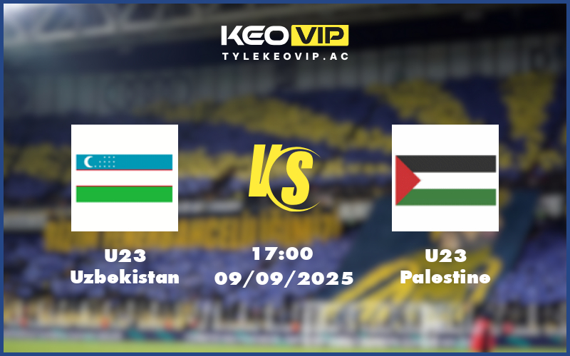 u23 uzbekistan u23 palestine 09 09 afc u23 asian cup - Nhận định soi kèo U23 Uzbekistan gặp U23 Palestine 17:00 ngày 09/09/2025 - AFC U23 Asian Cup