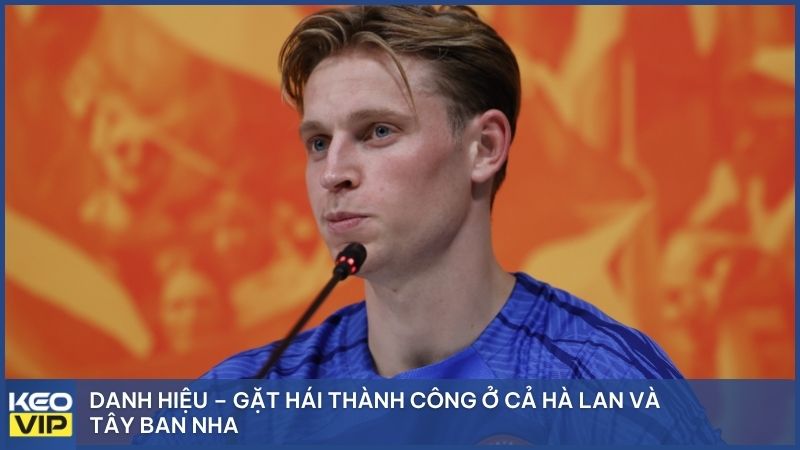 Danh hiệu – Gặt hái thành công ở cả Hà Lan và Tây Ban Nha