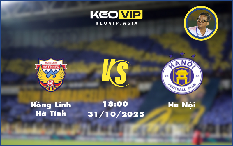 Nhận định soi kèo Hồng Lĩnh Hà Tĩnh gặp Hà Nội 18:00 ngày 31/10/2025 tại V-League