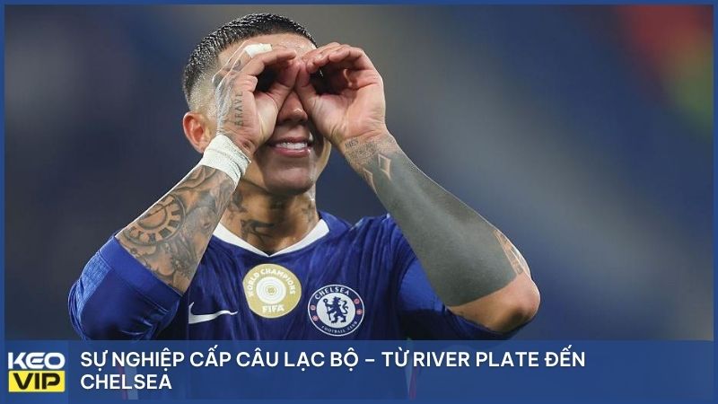 Sự nghiệp cấp câu lạc bộ – Từ River Plate đến Chelsea