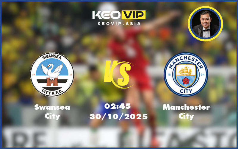 swansea city manchester city 30 10 cup lien doan anh - Nhận định soi kèo Swansea City gặp Manchester City 02:45 ngày 30/10/2025 tại Cúp Liên Đoàn Anh