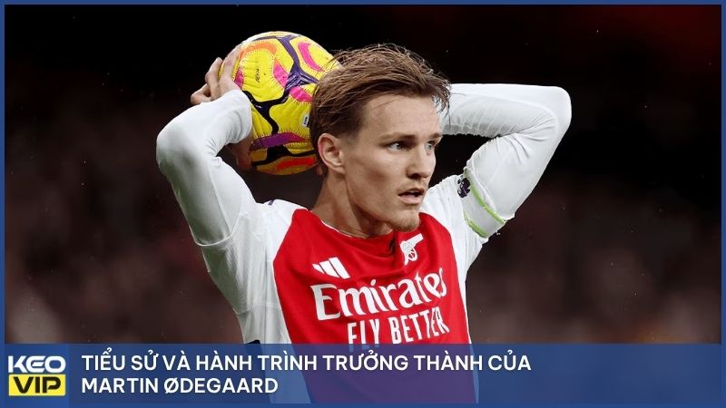 Tiểu sử và hành trình trưởng thành của Martin Ødegaard