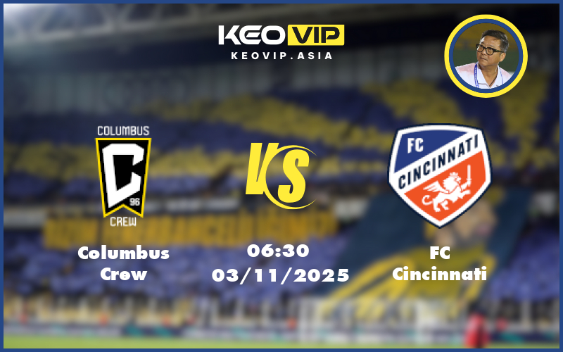 Nhận định soi kèo Columbus Crew vs FC Cincinnati 06:30 ngày 03/11/2025 tại MLS Mỹ