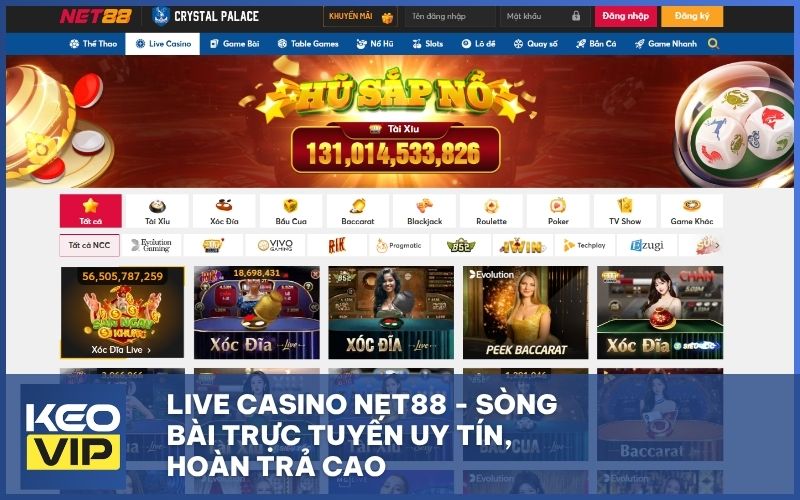 Live Casino Net88 - Sòng bài trực tuyến uy tín, Hoàn trả cao