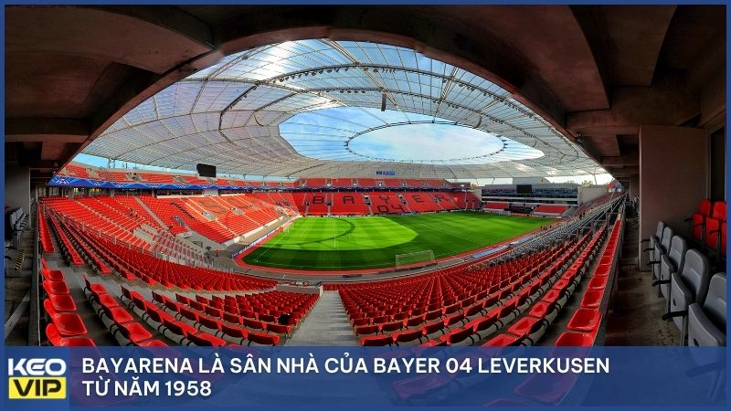 BayArena là sân nhà của Bayer 04 Leverkusen từ năm 1958
