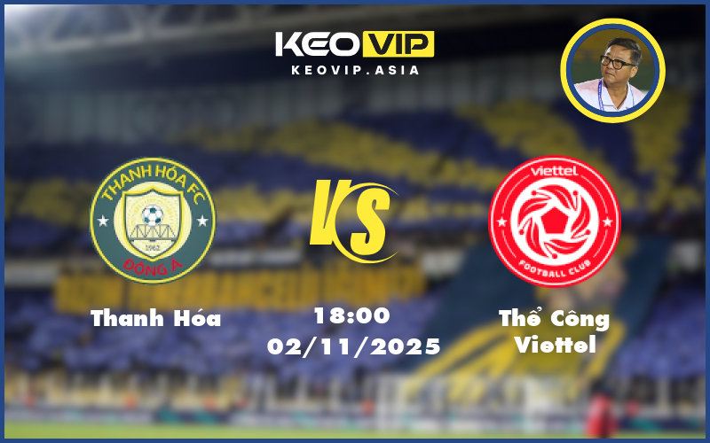 Nhận định soi kèo Thanh Hóa gặp Thể Công Viettel 18:00 ngày 02/11/2025 tại V-League
