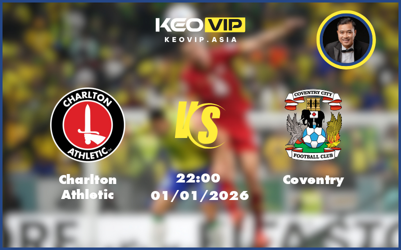 charlton athletic coventry 01 01 hang nhat anh - Nhận định soi kèo Charlton Athletic gặp Coventry 22:00 ngày 01/01/2026 tại Hạng Nhất Anh