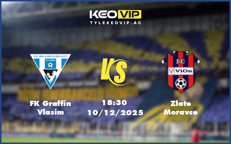 fk graffin vlasim zlate moravce 10 12 giao huu - Nhận định soi kèo FK Graffin Vlasim gặp Zlate Moravce 18:30 ngày 10/12/2025 - Giao hữu