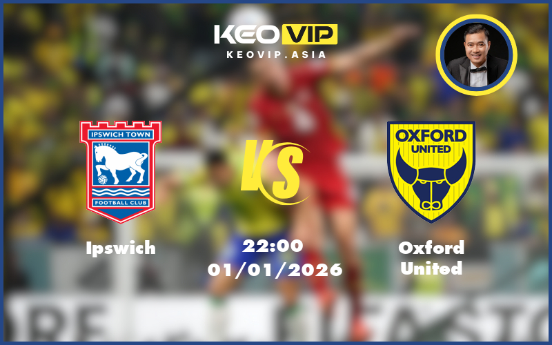 ipswich oxford united 01 01 hang nhat anh - Nhận định soi kèo Ipswich gặp Oxford United 22:00 ngày 01/01/2026 tại Hạng Nhất Anh