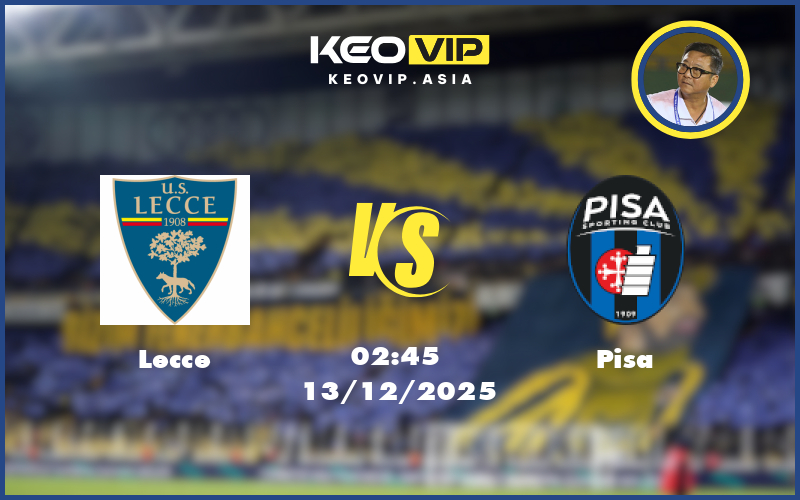 Nhận định soi kèo Lecce gặp Pisa 02:45 ngày 13/12/2025 tại Seria A