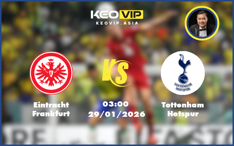 Nhận định soi kèo Eintracht Frankfurt – Tottenham Hotspur 03:00 ngày 29/01/2026 tại C1