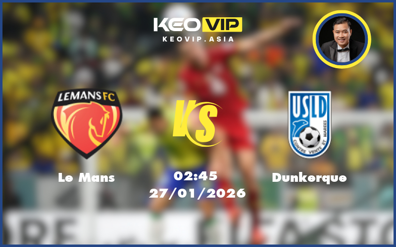 Nhận định soi kèo Le Mans gặp Dunkerque 02:45 ngày 27/01/2026 tại Hạng hai Pháp