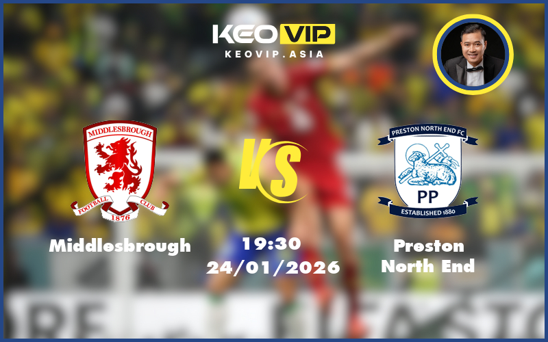 middlesbrough preston north end 24 01 hang nhat anh - Nhận định soi kèo Middlesbrough gặp Preston North End 19:30 ngày 24/01/2026 tại Hạng Nhất Anh