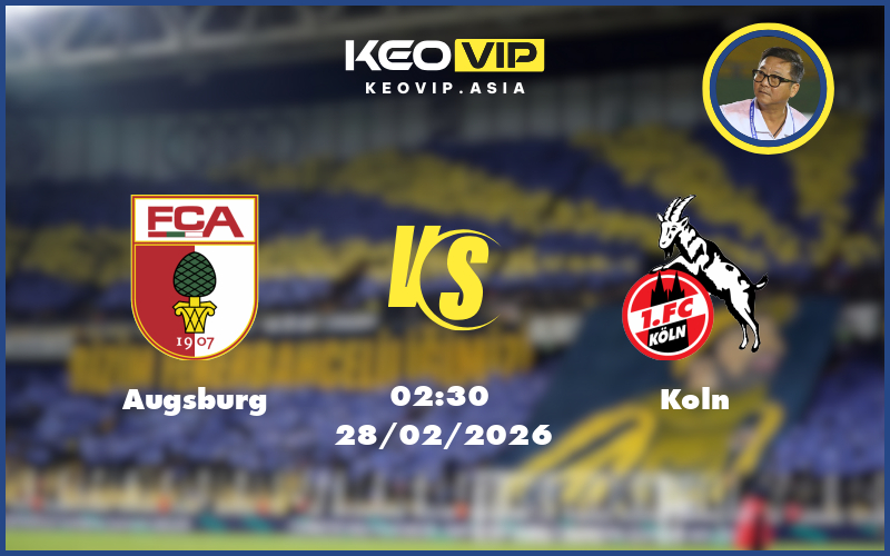 augsburg koln 28 02 bundesliga - Nhận định soi kèo Augsburg vs Koln 02:30 ngày 28/02/2026 Bundesliga