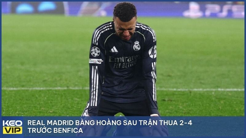 Real Madrid bàng hoàng sau trận thua 2-4 trước Benfica