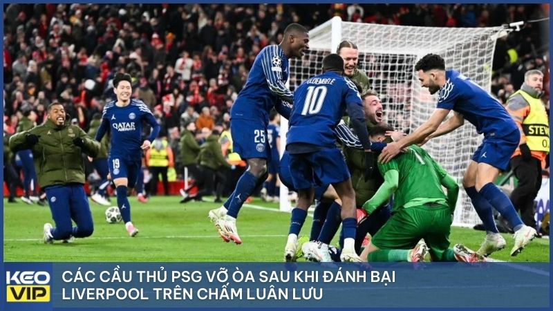 Các cầu thủ PSG vỡ òa sau khi đánh bại Liverpool trên chấm luân lưu