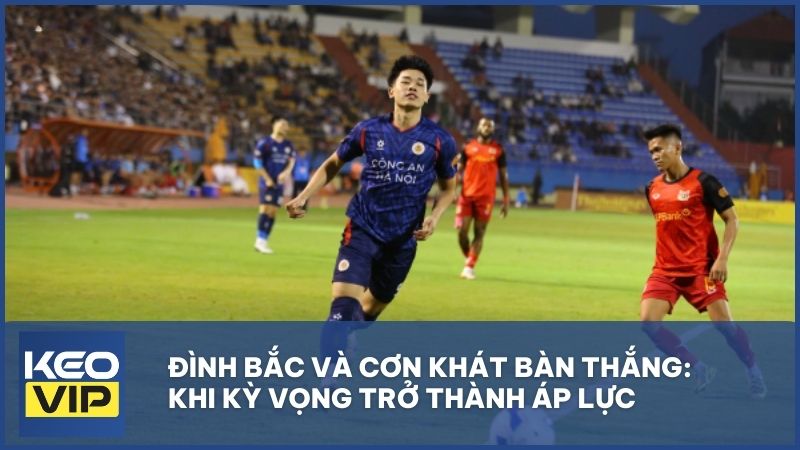 Đình Bắc miệt mài tìm kiếm bàn thắng tại V-League