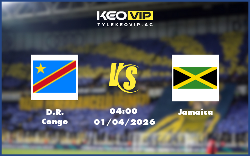 dr congo jamaica 01 04 world cup preliminaries play offs - Nhận định soi kèo DR Congo gặp Jamaica 04:00 ngày 01/04/2026 - World Cup Preliminaries Play-Offs