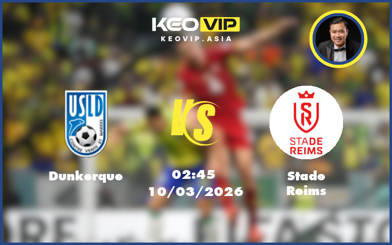 Nhận định soi kèo Dunkerque gặp Stade Reims 02:45 ngày 10/03/2026 tại Hạng hai Pháp