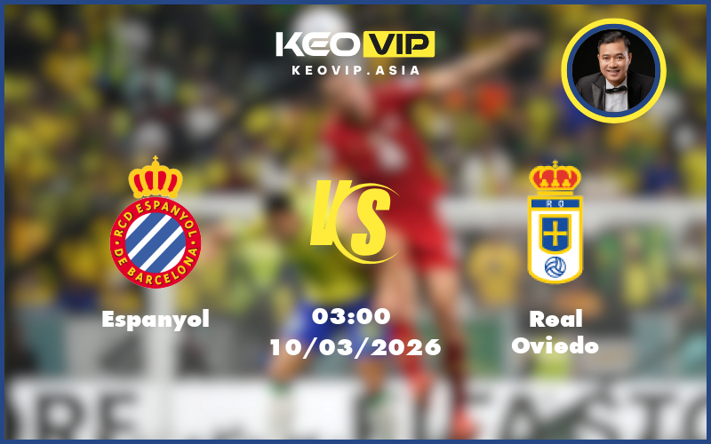 espanyol real oviedo 10 03 la liga - Nhận định soi kèo Espanyol gặp Real Oviedo 03:00 ngày 10/03/2026 tại La Liga