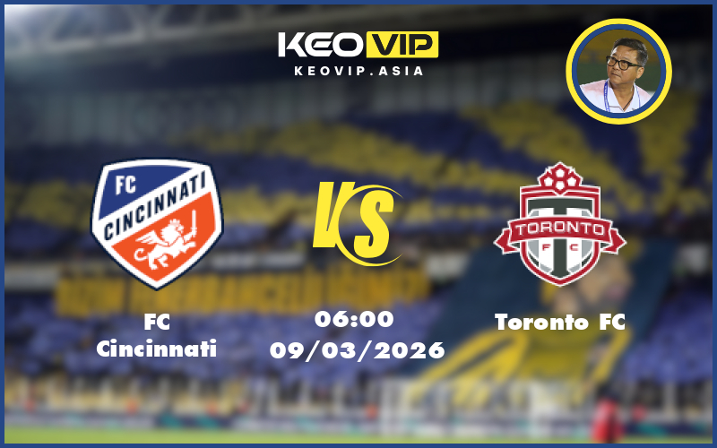 Nhận định soi kèo FC Cincinnati vs Toronto FC 06:00 ngày 09/03/2026 tại MLS Mỹ