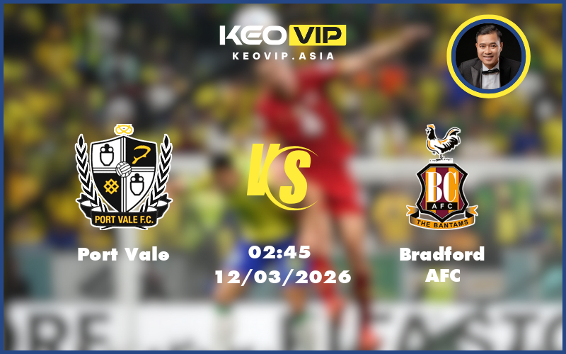 port vale bradford afc 12 03 hang 3 anh - Nhận định soi kèo Port Vale gặp Bradford AFC 02:45 ngày 12/03/2026 tại Hạng 3 Anh