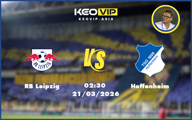 Nhận định soi kèo RB Leipzig vs Hoffenheim 02:30 ngày 21/03/2026 Bundesliga