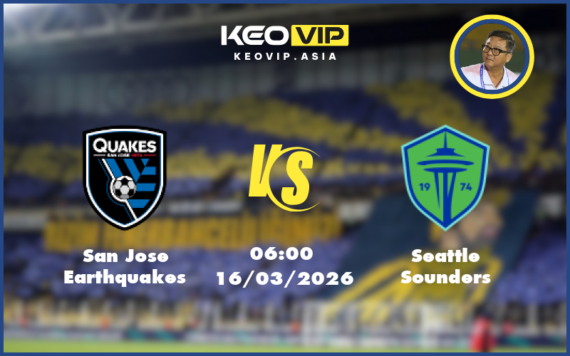 Nhận định soi kèo San Jose Earthquakes vs Seattle Sounders 06:00 ngày 16/03/2026 tại MLS Mỹ