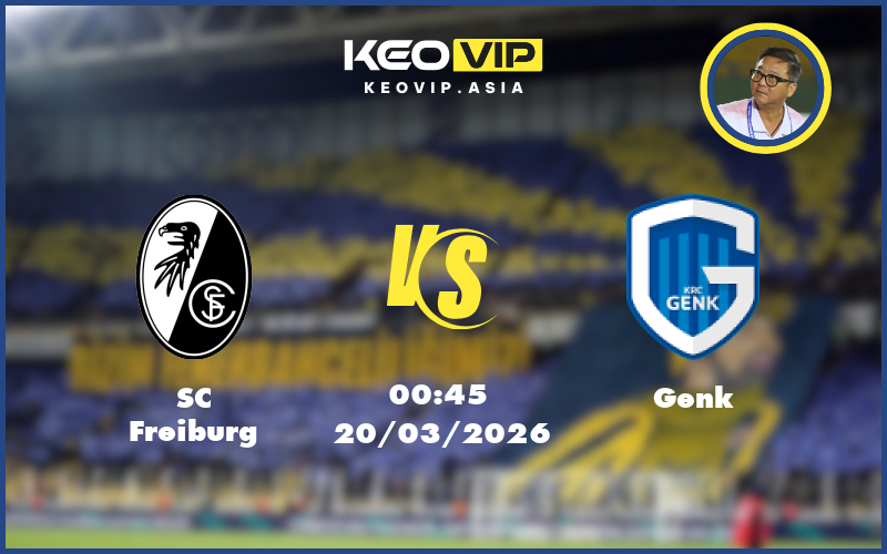 Nhận định soi kèo SC Freiburg vs Genk 00:45 ngày 20/03/2026 – C2