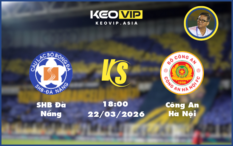 Nhận định soi kèo SHB Đà Nẵng gặp Công An Hà Nội 18:00 ngày 22/03/2026 tại V-League
