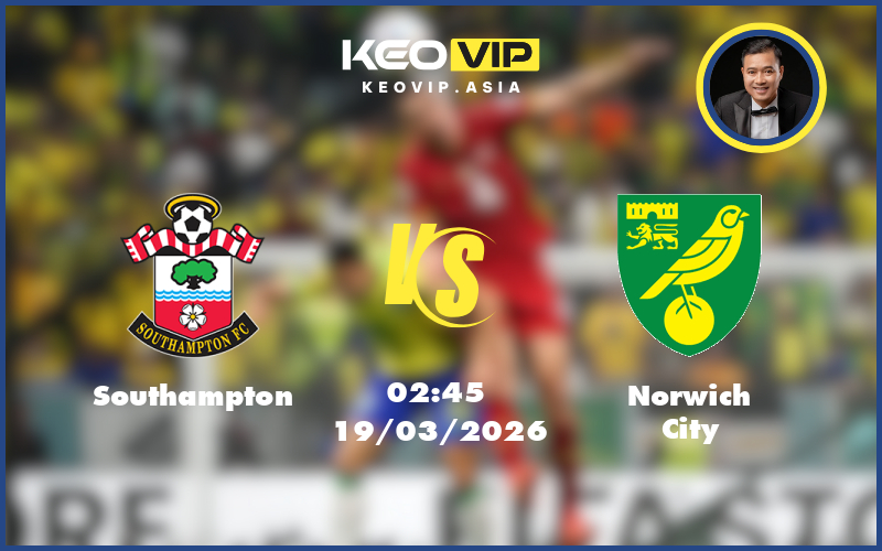 southampton norwich city 19 03 hang nhat anh - Nhận định soi kèo Southampton gặp Norwich City 02:45 ngày 19/03/2026 tại Hạng Nhất Anh