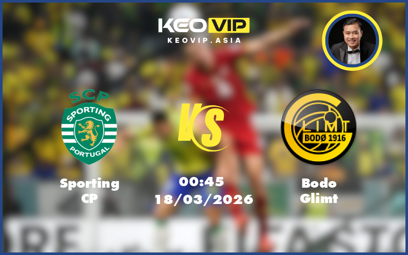 Nhận định soi kèo Sporting CP – Bodo Glimt 00:45 ngày 18/03/2026 tại C1