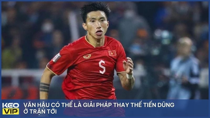 Văn Hậu có thể là giải pháp thay thế Tiến Dũng ở trận tới