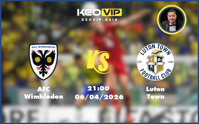 afc wimbledon luton town 06 04 hang 3 anh - Nhận định soi kèo AFC Wimbledon gặp Luton Town 21:00 ngày 06/04/2026 tại Hạng 3 Anh