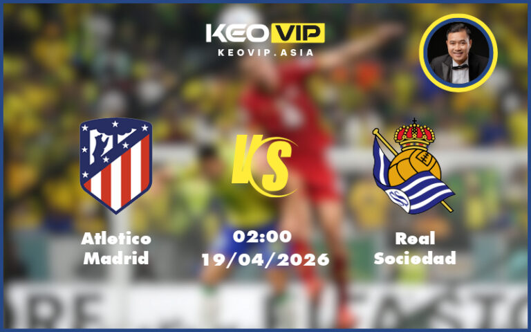 atletico madrid real sociedad 19 04 cup nha vua tay ban nha - Nhận định soi kèo Atletico Madrid gặp Real Sociedad 02:00 ngày 19/04/2026 tại Cúp nhà vua Tây Ban Nha