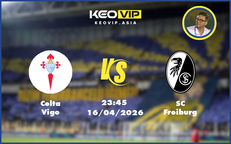 Nhận định soi kèo Celta Vigo vs SC Freiburg 23:45 ngày 16/04/2026 – C2