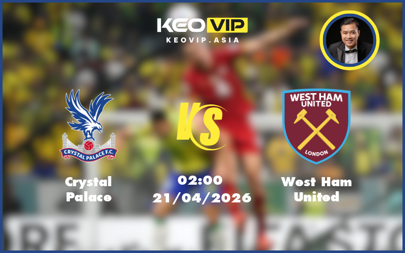 crystal palace west ham united 21 04 ngoai hang anh - Nhận định soi kèo Crystal Palace gặp West Ham United 02:00 ngày 21/04/2026 tại Ngoại hạng Anh