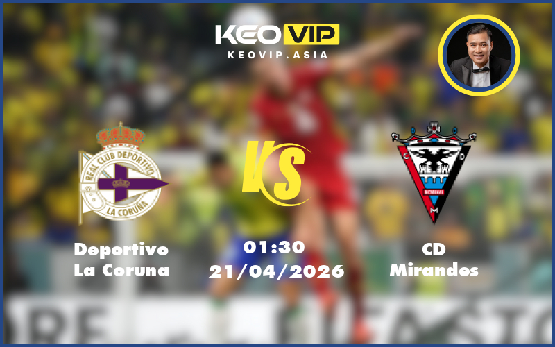 deportivo la coruna cd mirandes 21 04 hang 2 tay ban nha - Nhận định soi kèo Deportivo La Coruna gặp CD Mirandes 01:30 ngày 21/04/2026 tại Hạng 2 Tây Ban Nha
