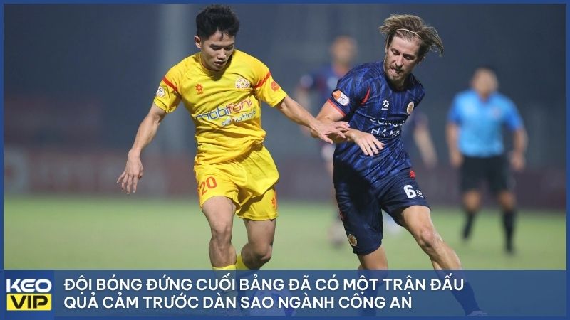 Đội bóng đứng cuối bảng đã có một trận đấu quả cảm trước dàn sao ngành Công an