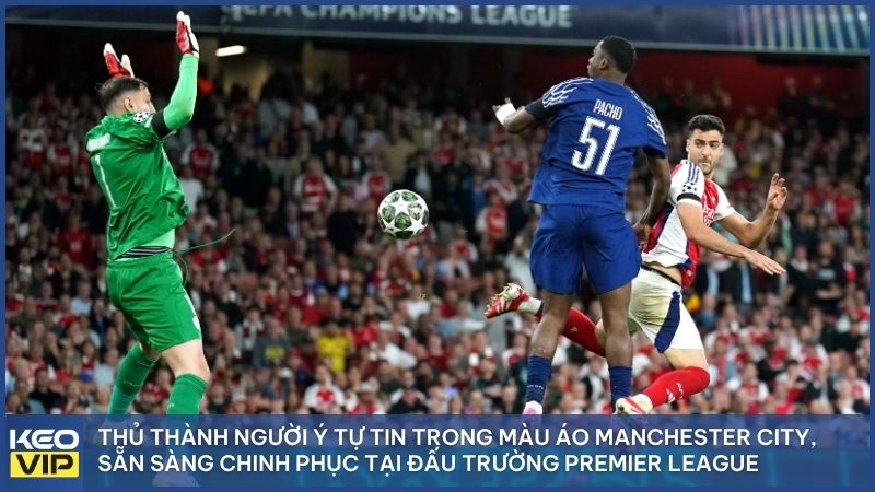 Thủ thành người Ý tự tin trong màu áo Manchester City, sẵn sàng chinh phục những đỉnh cao mới tại đấu trường Premier League
